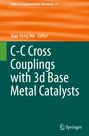 : C-C Cross Couplings with 3d Base Metal Catalysts, Buch