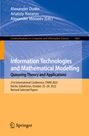 : Information Technologies and Mathematical Modelling. Queueing Theory and Applications, Buch