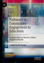 Catherine M. Hands: Pathways to Community Engagement in Education, Buch