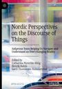 : Nordic Perspectives on the Discourse of Things, Buch