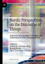 : Nordic Perspectives on the Discourse of Things, Buch