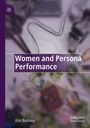 Kim Barbour: Women and Persona Performance, Buch