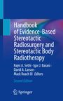 : Handbook of Evidence-Based Stereotactic Radiosurgery and Stereotactic Body Radiotherapy, Buch