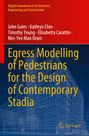 John Gales: Egress Modelling of Pedestrians for the Design of Contemporary Stadia, Buch