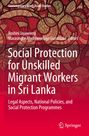 : Social Protection for Unskilled Migrant Workers in Sri Lanka, Buch