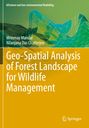 Nilanjana Das Chatterjee: Geo-Spatial Analysis of Forest Landscape for Wildlife Management, Buch