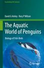 Rory P Wilson: The Aquatic World of Penguins, Buch