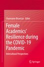 : Female Academics' Resilience during the COVID-19 Pandemic, Buch