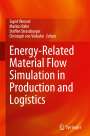 : Energy-Related Material Flow Simulation in Production and Logistics, Buch