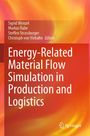 : Energy-Related Material Flow Simulation in Production and Logistics, Buch