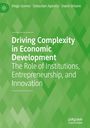 Diego Gomez: Driving Complexity in Economic Development, Buch