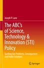Joseph P. Lane: The ABC's of Science, Technology & Innovation (STI) Policy, Buch