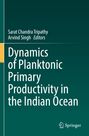 : Dynamics of Planktonic Primary Productivity in the Indian Ocean, Buch