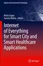 : Internet of Everything for Smart City and Smart Healthcare Applications, Buch