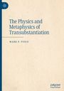 Mark P. Fusco: The Physics and Metaphysics of Transubstantiation, Buch