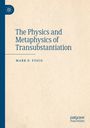 Mark P. Fusco: The Physics and Metaphysics of Transubstantiation, Buch