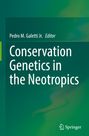 : Conservation Genetics in the Neotropics, Buch