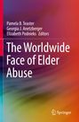 : The Worldwide Face of Elder Abuse, Buch