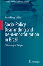 : Social Policy Dismantling and De-democratization in Brazil, Buch