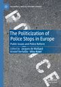 : The Politicization of Police Stops in Europe, Buch