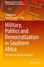 : Military, Politics and Democratization in Southern Africa, Buch