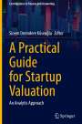 : A Practical Guide for Startup Valuation, Buch