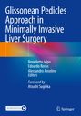 : Glissonean Pedicles Approach in Minimally Invasive Liver Surgery, Buch
