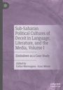 : Sub-Saharan Political Cultures of Deceit in Language, Literature, and the Media, Volume I, Buch