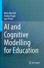 Boris Aber¿ek: AI and Cognitive Modelling for Education, Buch