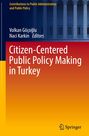 : Citizen-Centered Public Policy Making in Turkey, Buch