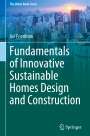 Avi Friedman: Fundamentals of Innovative Sustainable Homes Design and Construction, Buch