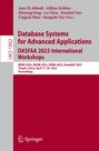 : Database Systems for Advanced Applications. DASFAA 2023 International Workshops, Buch