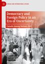 : Democracy and Foreign Policy in an Era of Uncertainty, Buch