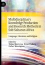 : Multidisciplinary Knowledge Production and Research Methods in Sub-Saharan Africa, Buch