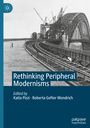 : Rethinking Peripheral Modernisms, Buch
