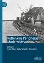 : Rethinking Peripheral Modernisms, Buch