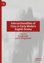 : Intersectionalities of Class in Early Modern English Drama, Buch