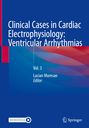 : Clinical Cases in Cardiac Electrophysiology: Ventricular Arrhythmias, Buch