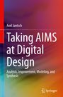 Axel Jantsch: Taking AIMS at Digital Design, Buch