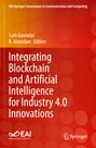 : Integrating Blockchain and Artificial Intelligence for Industry 4.0 Innovations, Buch