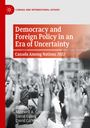 : Democracy and Foreign Policy in an Era of Uncertainty, Buch