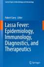 : Lassa Fever: Epidemiology, Immunology, Diagnostics, and Therapeutics, Buch