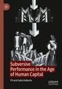 Galia Kollectiv: Subversive Performance in the Age of Human Capital, Buch