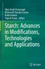 : Starch: Advances in Modifications, Technologies and Applications, Buch