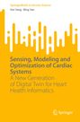 Bing Yao: Sensing, Modeling and Optimization of Cardiac Systems, Buch