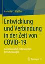 Cornelia C. Walther: Entwicklung und Verbindung in der Zeit von COVID-19, Buch