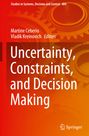 : Uncertainty, Constraints, and Decision Making, Buch