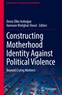 : Constructing Motherhood Identity Against Political Violence, Buch