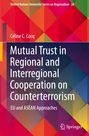 Céline C. Cocq: Mutual Trust in Regional and Interregional Cooperation on Counterterrorism, Buch