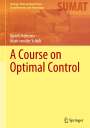 Arjan Van Der Schaft: A Course on Optimal Control, Buch